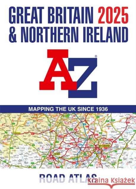 Great Britain & Northern Ireland A-Z Road Atlas 2025 (A3 Paperback) A-Z Maps 9780008652920 HarperCollins Publishers - książka