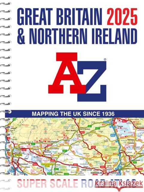 Great Britain A-Z Super Scale Road Atlas 2025 (A3 Spiral) A-Z maps 9780008652951 HarperCollins Publishers - książka