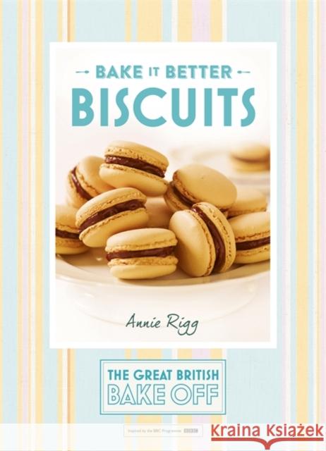 Great British Bake Off – Bake it Better (No.2): Biscuits Annie Rigg 9781473615274 HODDER & STOUGHTON - książka