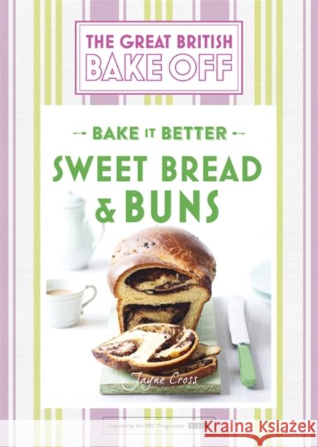 Great British Bake Off – Bake it Better (No.7): Sweet Bread & Buns Linda Collister 9781473615557 HODDER & STOUGHTON - książka