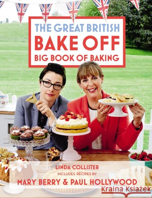 Great British Bake Off: Big Book of Baking Linda Collister 9781849904834 Ebury Publishing - książka