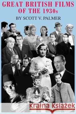 Great British Films of the 1930s Scott V. Palmer 9781643708614 Cypress Hills Press - książka