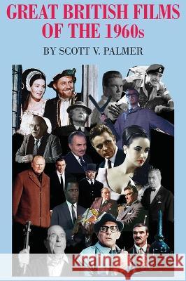 Great British Films of the 1960s Scott V. Palmer 9781645705017 Cypress Hills Press - książka