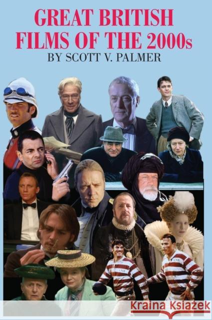 GREAT BRITISH FILMS OF THE 2000s Scott Palmer 9781087907185 Cypress Hills Press - książka