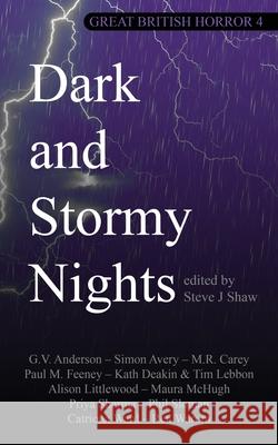 Great British Horror 4: Dark and Stormy Nights Steve J. Shaw 9781913038441 Black Shuck Books - książka