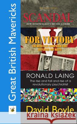 Great British Mavericks: Scandal, V for Victory, Ronald Laing David Boyle 9781979946445 Createspace Independent Publishing Platform - książka