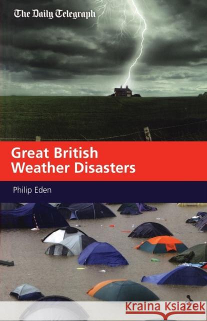 Great British Weather Disasters Philip Eden 9781441145918 Continuum Publishing Corporation - książka