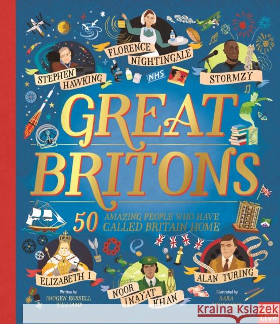 Great Britons: 50 Amazing People Who Have Called Britain Home Imogen Russell Williams 9781839940156 Nosy Crow Ltd - książka