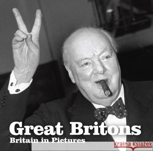 Great Britons: Britain in Pictures  9781906672829  - książka