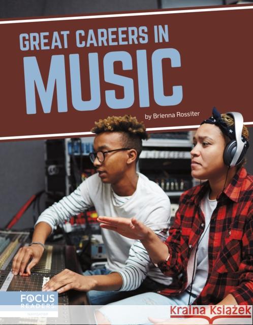 Great Careers in Music Brienna Rossiter 9781644938911 Focus Readers - książka