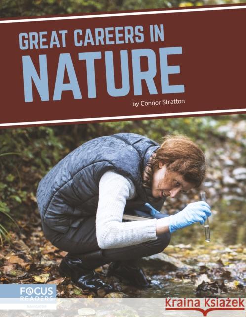 Great Careers in Nature Connor Stratton 9781644938928 North Star Editions - książka