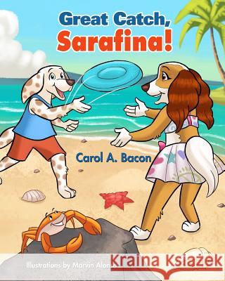 Great Catch, Sarafina! Carol a. Bacon Marvin Alonso 9780998154336 Himari Publishing - książka