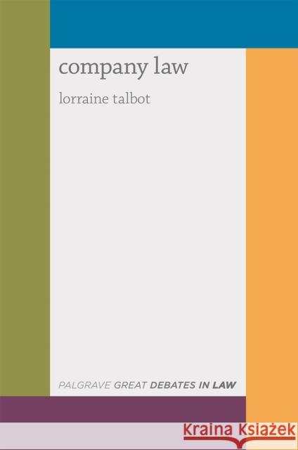 Great Debates in Company Law Lorraine Talbot 9780230304451 Palgrave Macmillan Higher Ed - książka