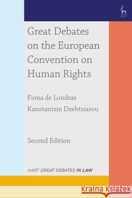 Great Debates on the European Convention on Human Rights Kanstantsin (University of Liverpool Law School, Liverpool, UK) Dzehtsiarou 9781350469266 Bloomsbury Publishing PLC - książka