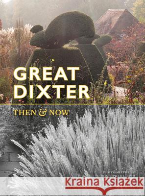 Great Dixter: Then & Now Fergus Garrett Carol Casselden Christopher Lloyd 9781910258897 Gemini Books Group Ltd - książka