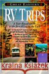 Great Eastern RV Trips: A Year-Round Guide to the Best Rving in the East Janet Groene Gordon Groene 9780071349291 International Marine Publishing