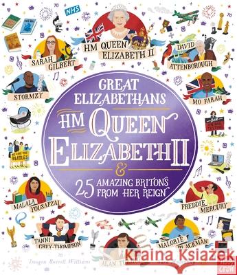 Great Elizabethans: HM Queen Elizabeth II and 25 Amazing Britons from Her Reign Imogen Russell Williams 9781839946394 Nosy Crow Ltd - książka