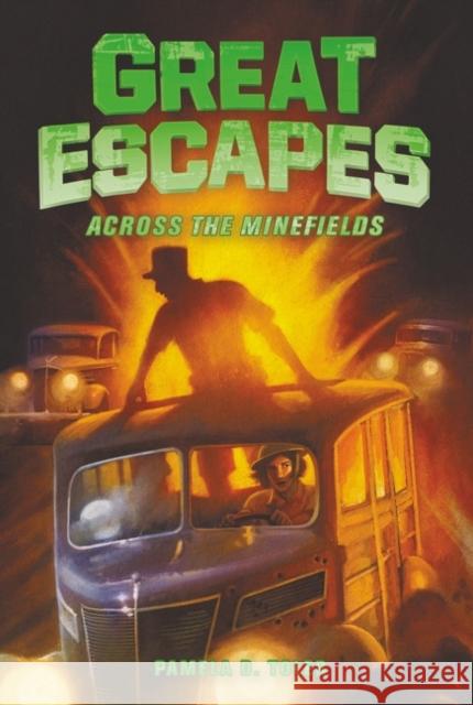 Great Escapes #6: Across the Minefields Pamela D. Toler James Bernardin James Buckley 9780062860699 HarperCollins - książka