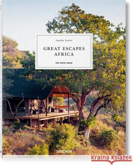 Great Escapes Africa. The Hotel Book  9783836578134 Taschen GmbH - książka