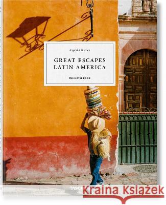 Great Escapes Latin America. the Hotel Book Taschen, Angelika 9783836584364 Taschen - książka