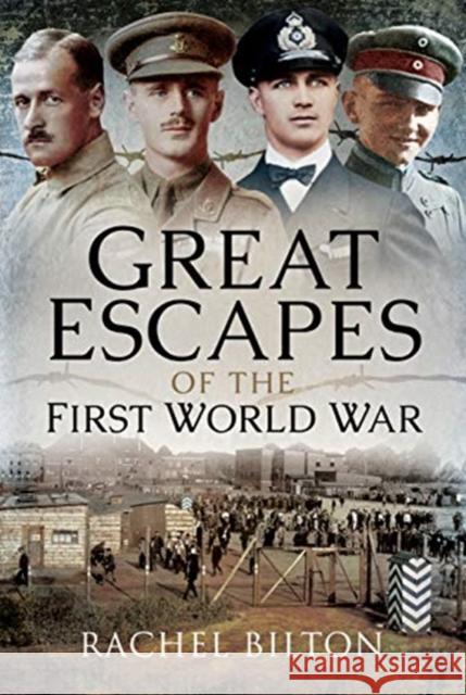 Great Escapes of the First World War Rachel Bilton 9781473887732 Pen & Sword Books Ltd - książka