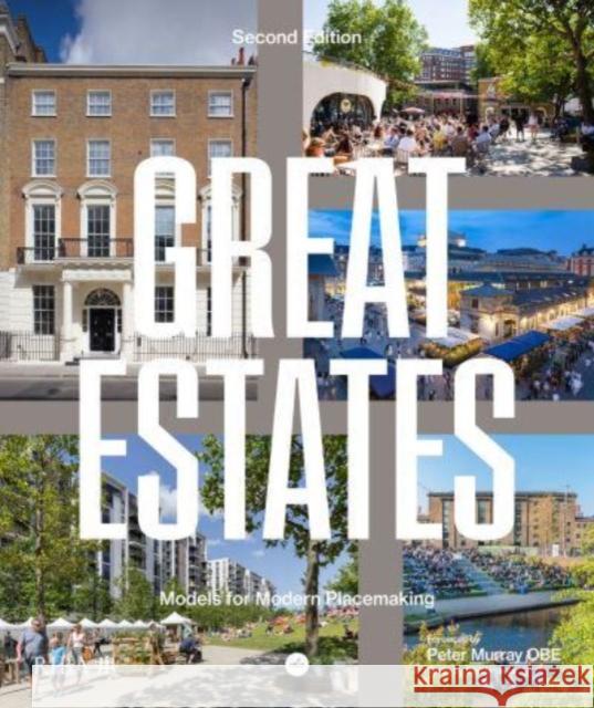 Great Estates: Models for modern placemaking Peter Murray 9781915722140 RIBA Publishing - książka