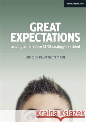 Great Expectations: Leading an Effective SEND Strategy in School David Bartram 9781911382485 Hodder Education - książka