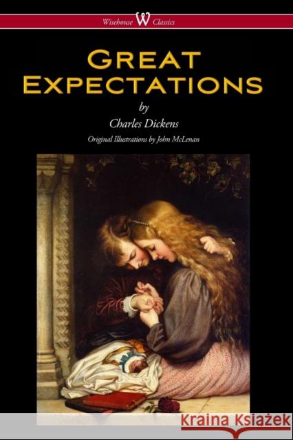 Great Expectations (Wisehouse Classics - with the original Illustrations by John McLenan 1860) Dickens, Charles 9789176372371 Wisehouse Classics - książka