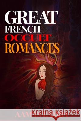 Great French Occult Romances Aaman Lamba Aaman Lamba Aaman Lamba 9781734517149 Aaman Lamba - książka