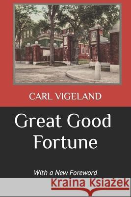 Great Good Fortune: With a New Foreword Carl Vigeland 9781736229248 Combray House Books - książka