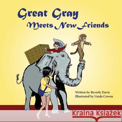 Great Gray Meets New Friends Beverly Davis, Linda Cowen 9781941251577 Thewordverve Inc - książka