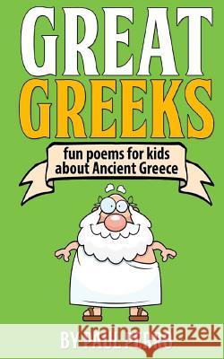 Great Greeks: Fun poems for kids about Ancient Greece Perro, Paul 9781495952494 Createspace - książka