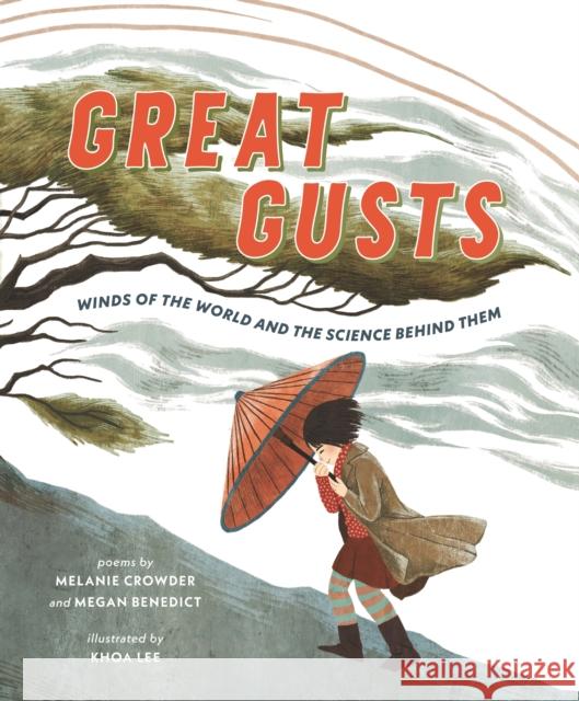 Great Gusts: Winds of the World and the Science Behind Them Megan Benedict 9781529518665 Walker Books Ltd - książka