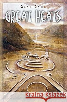 Great Heats Ronald D. Giles 9781453864425 Createspace - książka