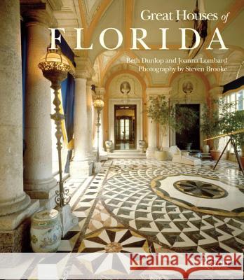 Great Houses of Florida Beth Dunlop, Joanna Lombard, Steven Brooke 9780789327178 Rizzoli International Publications - książka