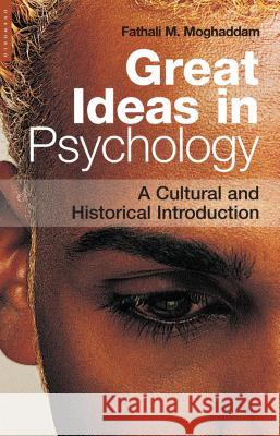 Great Ideas in Psychology: A Cultural and Historical Introduction Moghaddam, Fathali M. 9781851683796  - książka