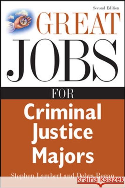Great Jobs for Criminal Justice Majors Stephen Lambert Debra Regan 9780071476133 McGraw-Hill Companies - książka
