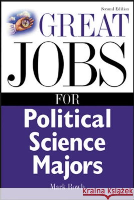 Great Jobs for Political Science Majors Mark Rowh 9780071411592 McGraw-Hill Companies - książka