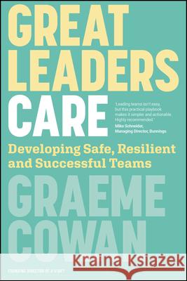 Great Leaders Care Graeme Cowan 9781394389339 John Wiley & Sons Australia Ltd - książka