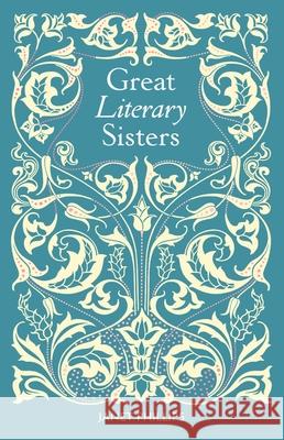 Great Literary Sisters Janet Phillips 9781851246212 Bodleian Library - książka