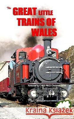 Great Little Trains of Wales: The Great Little Trains of Wales Bailey, John 9781320573146 Blurb - książka