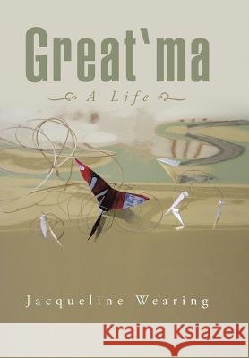 Great'ma: A Life Jacqueline Wearing 9781504938006 Authorhouse - książka