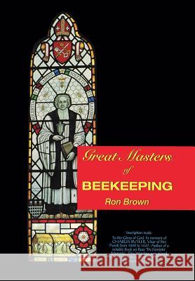 Great Masters of Beekeeping Ron Brown 9781908904737 Northern Bee Books - książka