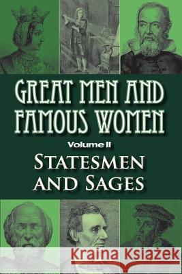 Great Men and Famous Women: Statesmen and Sages Charles F. Horne 9781461018506 Createspace - książka