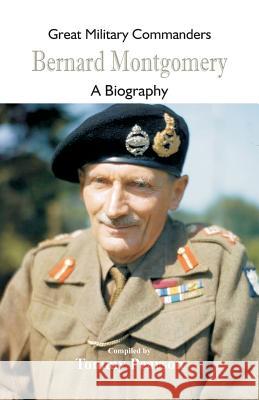 Great Military Commanders - Bernard Montgomery: A Biography Tommy Pearson 9789352979448 Scribbles - książka