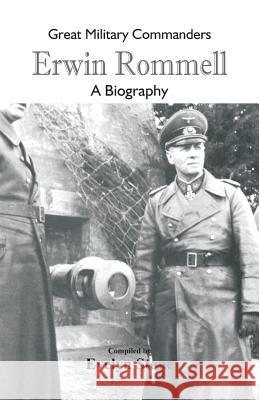 Great Military Commanders - Erwin Rommel: A Biography Evelyn Stone 9789352979417 Scribbles - książka