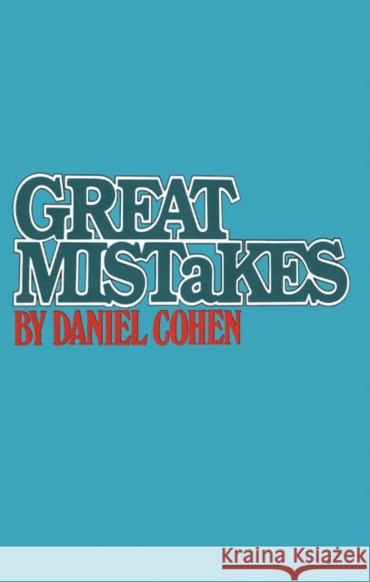 Great Mistakes Daniel Cohen Margaret C. Brier 9781590773468 M. Evans and Company - książka