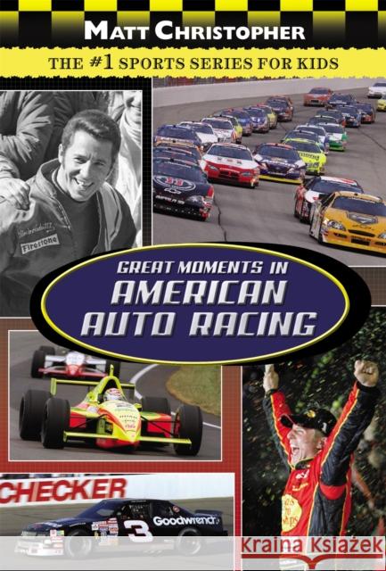 Great Moments in American Auto Racing Christopher, Matt 9780316102971 Little, Brown Books for Young Readers - książka