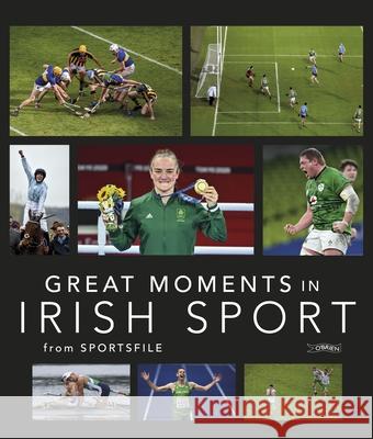 Great Moments in Irish Sport Sportsfile 9781788492157 O'Brien Press - książka