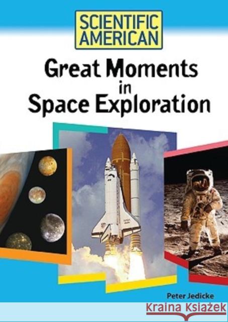 Great Moments in Space Exploration Peter Jedicke 9780791090466 Chelsea House Publications - książka